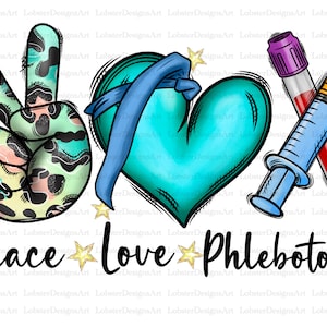 Peace love Phlebotomy Png, Phlebotomist Png, Phlebotomist tech Png, Nurse, Phlebotomist Technician,Sublimation Design,Digital Download