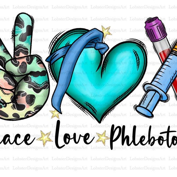 Peace love Phlebotomy Png, Phlebotomist Png, Phlebotomist tech Png, Nurse, Phlebotomist Technician,Sublimation Design,Digital Download