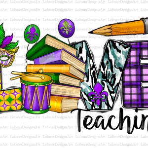 Love Teaching Png, Mardi Gras Teaching png, sublimation design download, Teaching, Happy Mardi Gras,Mardi Gras Teacher png,sublimate designs