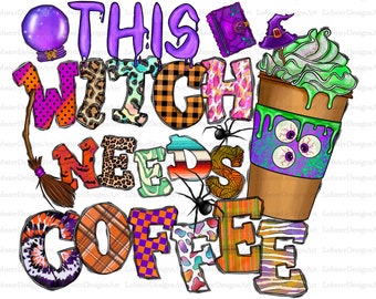Halloween Png Sublimation Design, This Witch Needs Coffee Png, Pumpkin Png, Halloween Png, Witch Png Downloads, Trick or Treat png, Spooky