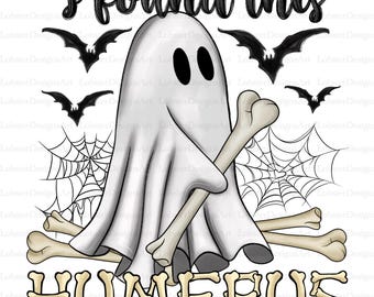I Found This Humerus Png, Halloween Png, Bone Joke Png, Halloween Png, Funny Halloween, Cricut, Funny Ghost Png, Digital Download  Png