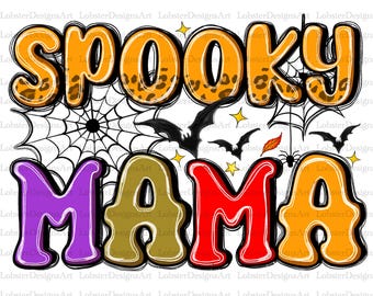 Spooky Mama Png, Mama Png, Halloween Mama Png, Spooky Season Png,Happy Halloween Png, Spooky Png, Sublimation Design,Sublimate Design
