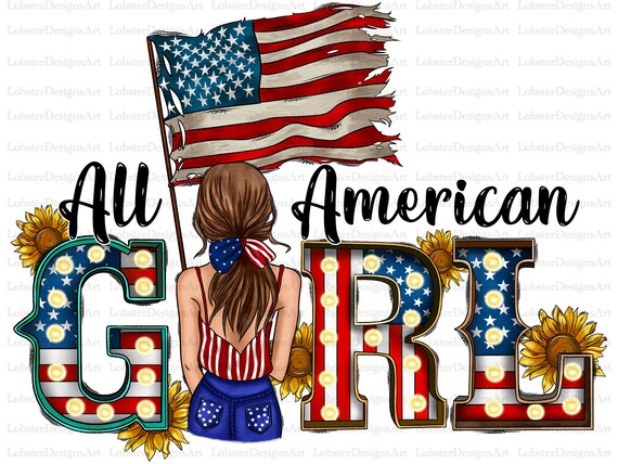 All American Girl Png 4th of July PNG File Happy 4th of - Etsy