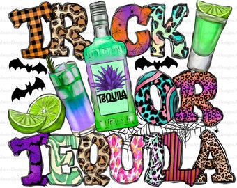 May include: Trick or Tequila Halloween design featuring a bottle of tequila, a shot glass, and a cocktail glass with lime slices. The text "Trick or Tequila" is written in a colorful, patterned font.