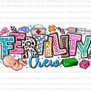 Fertility Crew png, Nurse png, Fertility png, Nurse Life png, Baby Nurse, medical png, Nursing png, Western png, sublimate designs download