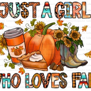 Just a Girl Who Loves Fall Png, Sublimation Design, Love Fall, Fall Png, Pumpkin PNG, Leaf, Gemstone Turquoise,Thankful Png,Instant Download
