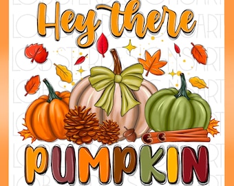 Hey There Pumpkin Png, Fall Png, Its Fall Yall, Fall Shirt Design,Tis the Season Png, Thanksgiving Png, Dalmatian Doodle Png, Sublimation