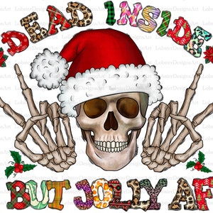 When Your Dead Inside But It's Christmas Png Sublimation Design, Christmas Png, Merry Christmas Png, Christmas Skull Png, Digital Download