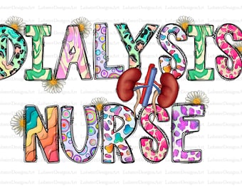 Dialysis Nurse Sublimation Design Png, Dialysis Tech Png, nephrology Png, Nurse Png, Nurse Png Files for Cricut, Nurse Png Files, Nursing