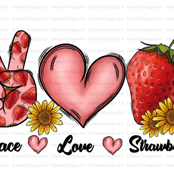 Peace Love Strawberry PNG,Strawberries Lover PNG ,Strawberry Festival Png,Sublimation Printing DTG Print Ready to Print Download,Strawberry