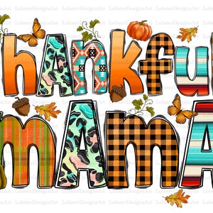 Thankful Mama Png,Thankful Mama Sublimation Design, Thankful Turkey Png, Western Thanksgiving Png, Mama Png, Instant Download, Mama Png