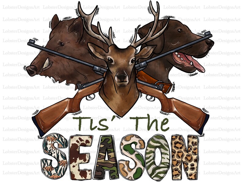 Peut inclure: Une illustration num&eacute;rique d'un cerf, d'un sanglier et d'un chien avec des fusils crois&eacute;s derri&egrave;re eux. Le texte "Tis' The Season" est &eacute;crit sous les animaux dans un motif de camouflage.