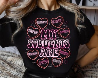Neon My Students Are Valentine SVG, Heart Candy Png, Positive Affirmations Candy Hearts, Teacher Valentines Day Svg Png, Gift For Teachers