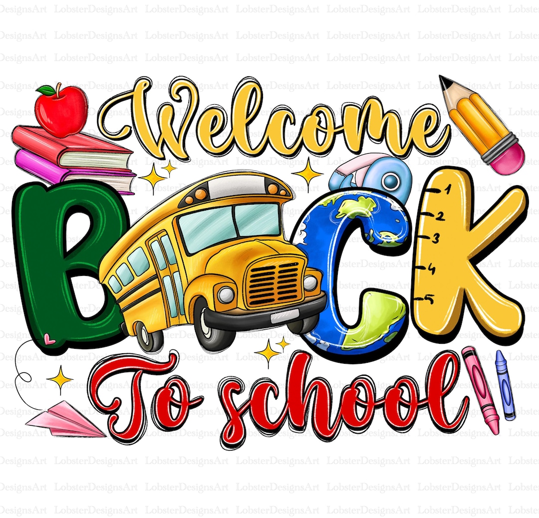 Welcome Back to School Png, Back to School Png, 1st Day of School ...