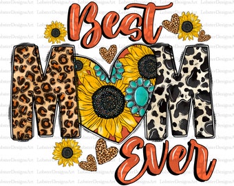 Best mom ever Mother's Day png sublimation design download, mom with floral png, Mother's Day png, mom png, sublimate designs download