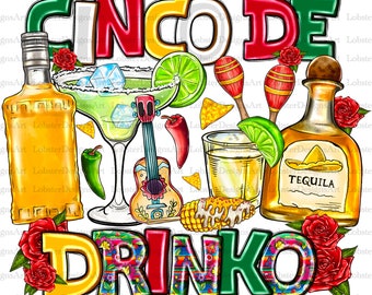 Cinco de drinko png, sublimation design, drinko png, Margarita, Mexican png, Cinco De Mayo png, Mexico png, fiesta, Tequila,Digital download