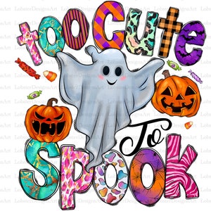 Too Cute To Spook Png Sublimation Design, Halloween Png, Ghost Png, Halloween Png Design, Western Halloween Png, Spooky Png,Digital Download
