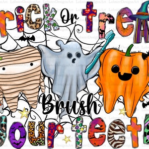 Trick or Treat Brush Your Teeth Png File, Teeth Png, Nurse Png, Happy Halloween Png, Halloween Png Files for Cricut, Dental Png, Western