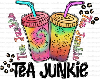 Loaded Tea Junkie PNG, Loaded Tea Sublimation Design, Loaded Tea Png, Tea Png, Leopard Pattern, Tea Sublimation,Instant Download