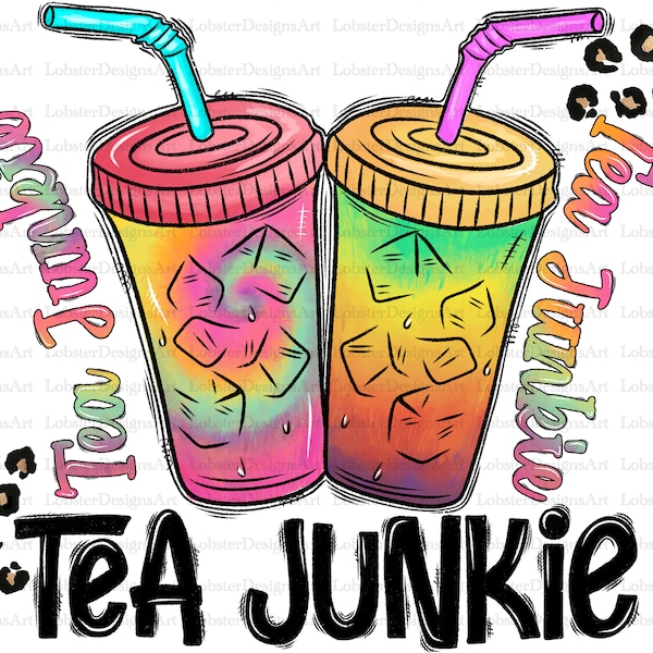 Loaded Tea Junkie PNG, Loaded Tea Sublimation Design, Loaded Tea Png, Tea Png, Leopard Pattern, Tea Sublimation,Instant Download