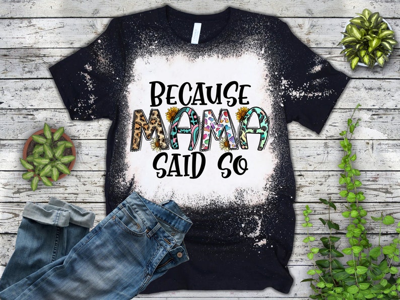 Because Mama Said so Sublimation Design Png Mama Png Because Etsy