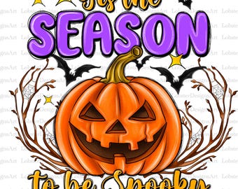 Tis The Season To Be Spooky PNG Digital Design Download, Halloween Png, Spooky Season Png, Pumpkin Png, Fall Png, Sublimation Designs