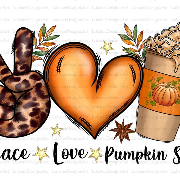 Peace. Love. Pumpkin Spice Sublimation Design Png, Pumpkin Png, Fall Png, Fall And Thankfull Png, Pumpkin Png Files for Cricut, Fall Png,