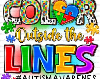 Color outside the lines Autism Awareness png sublimation design download, Autism Awareness png, Autism png, sublimate designs download