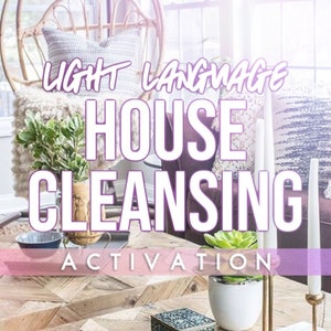 May include: A living room with a wicker chair, a wooden coffee table, and plants. The text "Light Language House Cleansing Activation" is displayed in purple on a white background.
