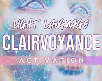 Clairvoyance Light Language Activation | Light Codes | Psychic Gifts | Activate Your 3rd Eye | Psychic Activation