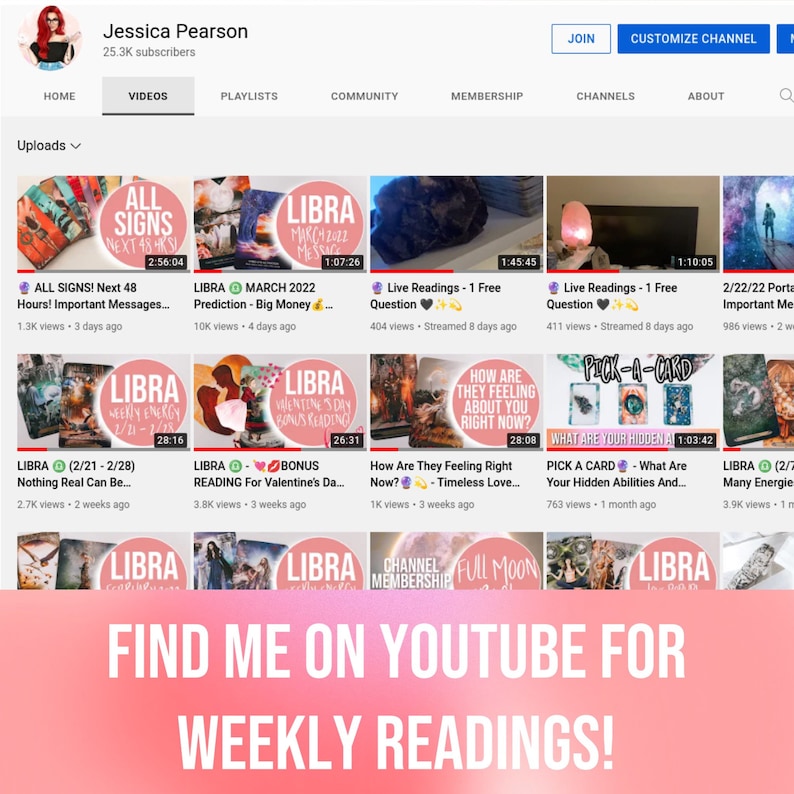 May include: A YouTube channel page with a banner image that says "FIND ME ON YOUTUBE FOR WEEKLY READINGS!" The channel is for astrology readings and features videos with titles like "Libra March 2022 Prediction - Big Money..." and "How Are They Feeling Right Now? - Timeless Love..."