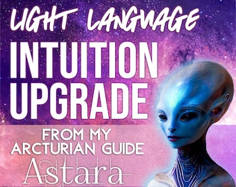 Arcturian Light Language Transmission | Light Codes | Psychic Gifts | Unlock Your Gifts Light Language Activation | Intuition