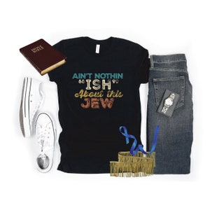 Ain’t nothing ish about this Jew T shirt, Israelite clothing, Hebrew Israelite shirts, Judah shirt, Hebrew clothing