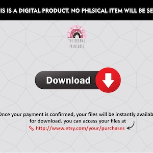May include: A digital download button with a red arrow pointing down. The text "Download" is in a black rectangle. The text "This is a digital product. No physical item will be sent" is at the top of the image. The text "Once your payment is confirmed, your files will be instantly available for download. You can access your files at http://www.etsy.com/your/purchases" is at the bottom of the image.