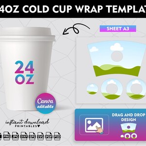 May include: A template for a 24 oz cold cup wrap. The template is designed to be used with Canva and includes a design with a blue sky, white clouds, and green hills. The template also includes a drag and drop design feature. The template is available in a variety of file formats, including AI, PNG, JPG, DXF, EPS, SVG, PDF, and PSD.