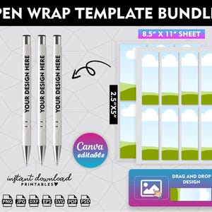 May include: A pen wrap template bundle with three white pens that read "YOUR DESIGN HERE." The bundle includes a sheet with pen wrap designs, measuring 8.5" x 11", and a drag-and-drop design option. The Canva editable template is for instant download.