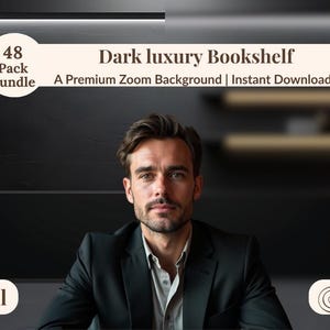 Può includere: Un uomo in giacca scura è centrato di fronte a uno sfondo scuro. Il testo sull'immagine recita "Dark luxury Bookshelf" e "A Premium Zoom Background | Instant Download". È presente anche un'etichetta "48 Pack Bundle".