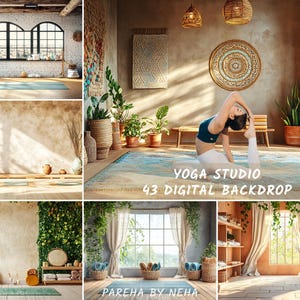 May include: A collage of yoga studio digital backdrops. The image features a woman in a yoga pose, along with various studio settings with plants, rugs, and natural light. Text on the image reads "YOGA STUDIO 43 DIGITAL BACKDROP" and "PAREHA BY NEHA".