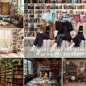 May include: A collage of library-themed digital backdrops. The images showcase various library settings, including bookshelves, reading nooks, and cozy interiors. The text "LIBRARY THEME PHOTOGRAPHY 60 DIGITAL BACKDROP" is visible.