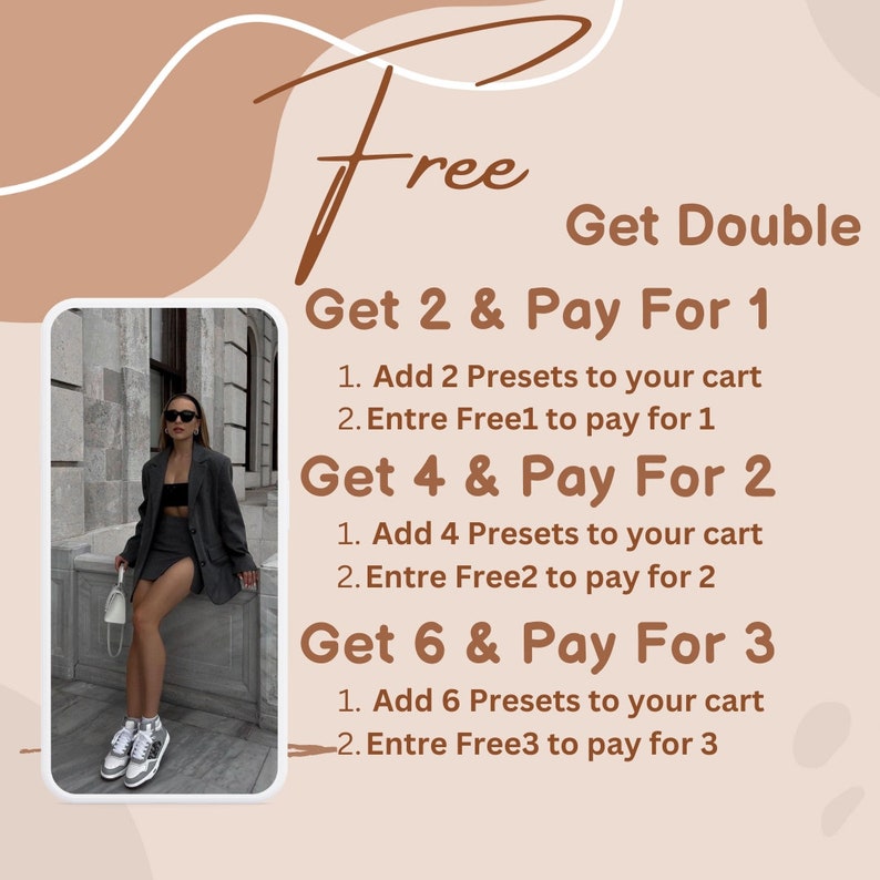 Peut inclure: Un graphique avec un fond rose et marron repr&eacute;sentant une femme portant un blazer gris et une jupe blanche. Le texte indique "Free Get Double Get 2 & Pay For 1 1. Add 2 Presets to your cart 2. Entre Free1 to pay for 1 Get 4 & Pay For 2 1. Add 4 Presets to your cart 2. Entre Free2 to pay for 2 Get 6 & Pay For 3 1. Add 6 Presets to your cart 2. Entre Free3 to pay for 3"