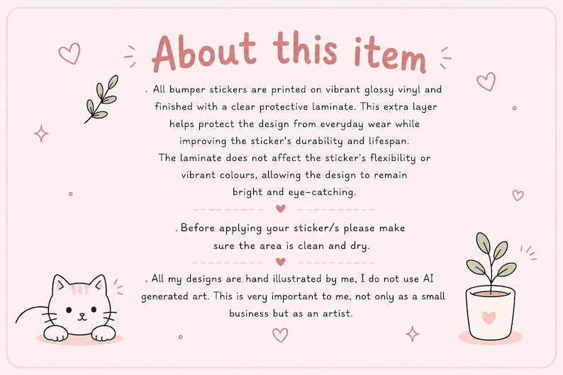 May include: A light pink graphic with the text "About this item" and details about bumper stickers. The text describes the stickers' materials, durability, and the artist's hand-drawn designs. Includes a cat illustration and a potted plant.
