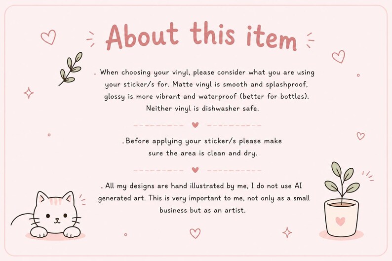 May include: A pink informational graphic with the text "About this item." The text describes vinyl sticker options, application instructions, and the artist's design process. Decorative elements include hearts, stars, a cat illustration, and a potted plant.