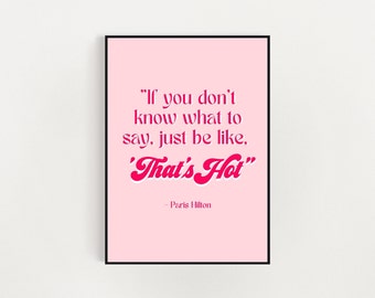 Y2K Quotes | Girly Wall Art | Paris Hilton | Bimbo Aesthetic | Printable | INSTANT DOWNLOAD