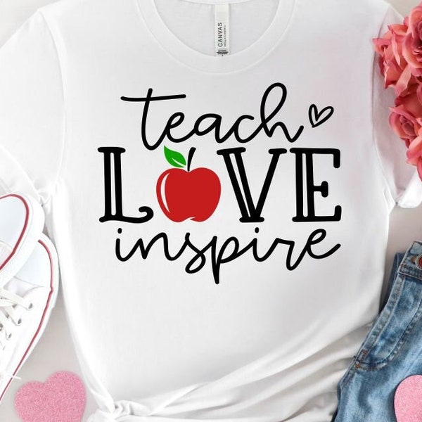 Teach Love Inspire Svg, Teacher svg, Svg Dxf Eps Png Files for Cutting Machines Cameo Cricut, Teacher Appreciation, Back to School Svg