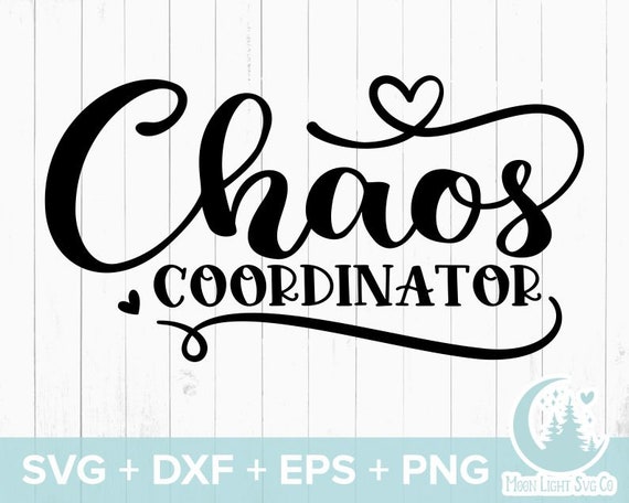 Chaos Coordinator Svg Svg Dxf Eps Png Files for Cutting - Etsy