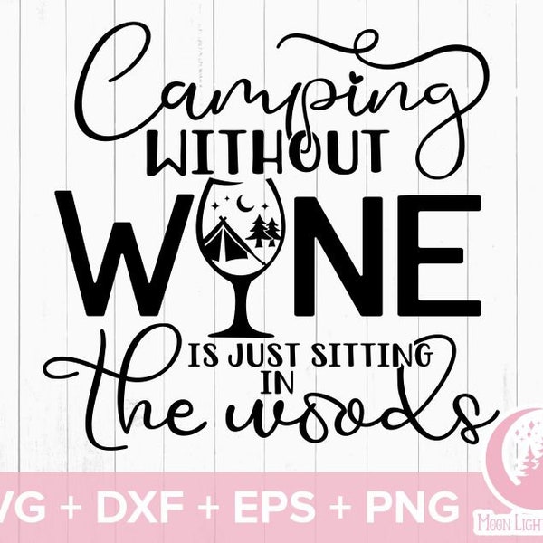 Camping wine, Camping Svg, Camp Svg, Camp Life SVG, Happy Camper Svg, Svg Dxf Eps Png Files for Cutting Machines Cameo Cricut, Campfire
