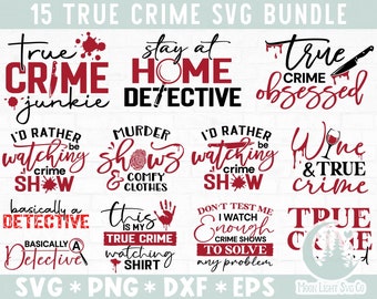 True Crime Svg Bundle, True Crime Svg, Mom Svg Sayings, Funny Quotes Svg, Svg Dxf Eps Png Files for Cutting Machines Cameo Cricut, mom png