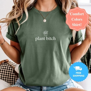 Funny Plant T-Shirt, Gardening Shirt, Plant Lover Gift, Sarcastic Plant Tee, Botanical Humor, Crazy Plant Lady, Gardening Tee