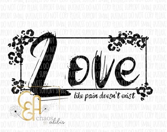 Love png, Love Like Pain Doesn't Exist png, Leopard png