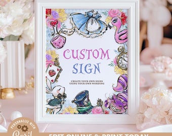 May include: A framed sign with an Alice in Wonderland theme. The sign features illustrations of characters and objects from the story, including a flamingo, a rabbit, and a pocket watch. The text "CUSTOM SIGN" is prominently displayed, with the words "CREATE YOUR OWN SIGNS USING YOUR OWN WORDING" below.